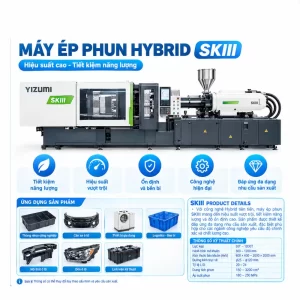 Máy Ép Phun Hybrid SKIII Yizumi - Hiệu Suất Vượt Trội, Tiết Kiệm Năng Lượng 13 Máy Ép Phun Hybrid SKIII Yizumi – Hiệu Suất Vượt Trội, Tiết Kiệm Năng Lượng